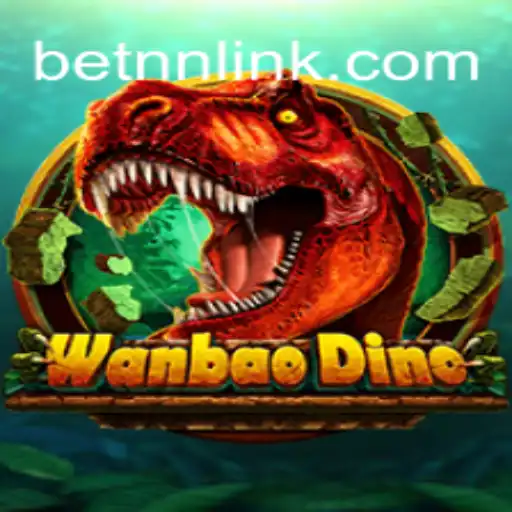 Discover the Exciting World of WanBaoDino on BETNN.COM Platform-Oficial Slots Brasil #1
