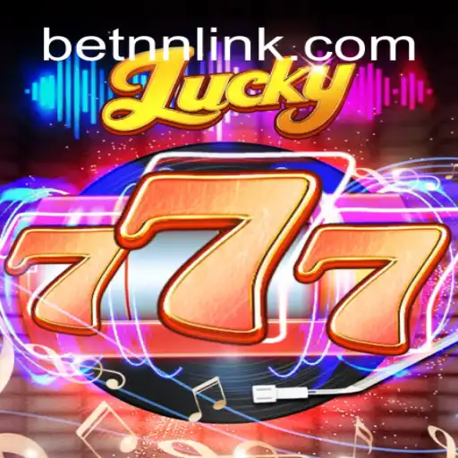 Exploring Lucky777: The Official Slots Game on BETNN.COM