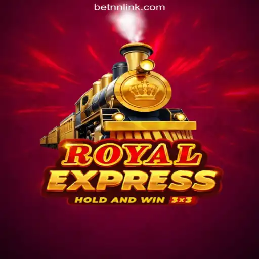 RoyalExpress: A Journey Through the World's Premier Slot Game on BETNN.COM
